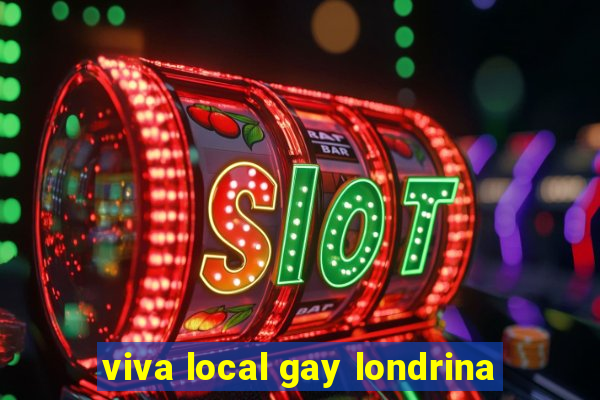 viva local gay londrina